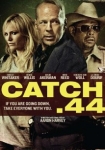 Catch .44 - Der ganz große Coup