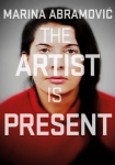 Marina Abramovi?: The Artist Is Present
