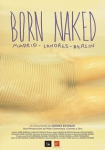 Born Naked. Madrid, Londres, Berlín