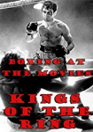 Boxing at the Movies: Kings of the Ring